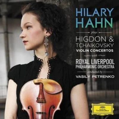 Hilary HahnHigdon & Tchaikovsky Violin Concertos