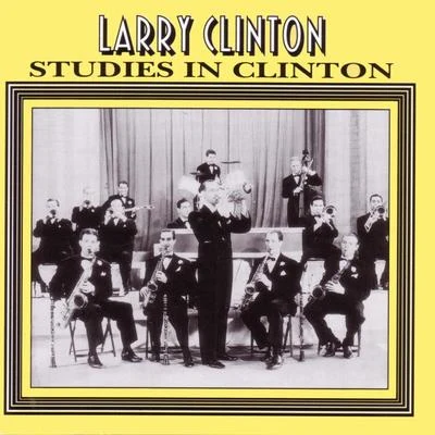 The Carillons/Larry ClintonStudies In Clinton