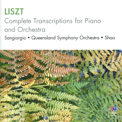 Queensland Symphony OrchestraLiszt: Complete Transcriptions For Piano And Orchestra