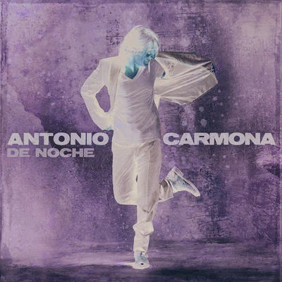 Antonio CarmonaDe Noche