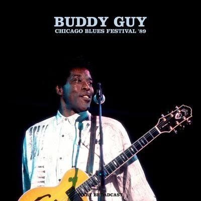 Buddy GuyChicago Blues Festival (Live 89)