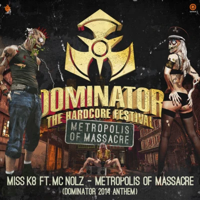 MC Nolz/Jack of SoundMetropolis of Massacre (Official Dominator 2014 Anthem)