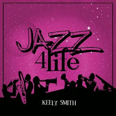 Keely SmithJazz 4 Life