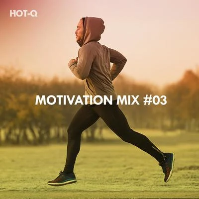 Hot-Q/The Fish House/Roque/Breno GontijoMotivation Mix, Vol. 03