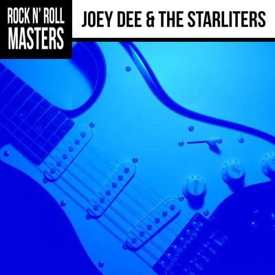 Joey Dee & The StarlitersRock N Roll Masters: Joey Dee & The Starliters