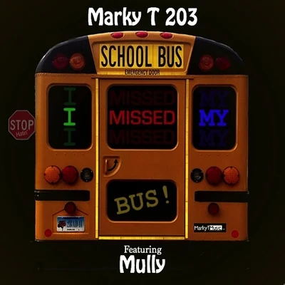 MullyI Missed My Bus (feat. Mully)