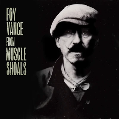 Foy VanceFrom Muscle Shoals