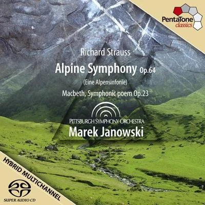 Marek JanowskiSTRAUSS, R.: Alpensinfonie (Eine) (An Alpine Symphony)Macbeth (Pittsburgh Symphony, M. Janowski)