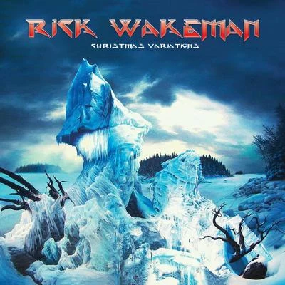 Rick WakemanChristmas Variations (Deluxe Edition)