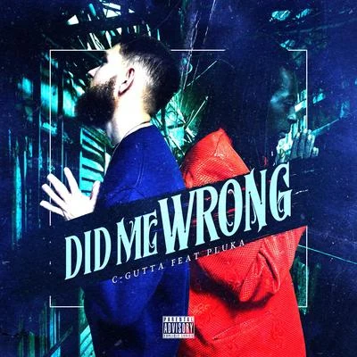 C-Gutta/RasheedDid Me Wrong (feat. Pluka)