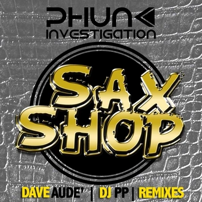 Phunk Investigation/George FSax Shop