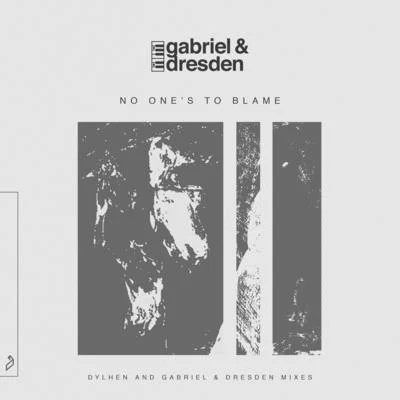 Perasma/Gabriel & DresdenNo Ones To Blame (Dylhen and Gabriel & Dresden Mixes)