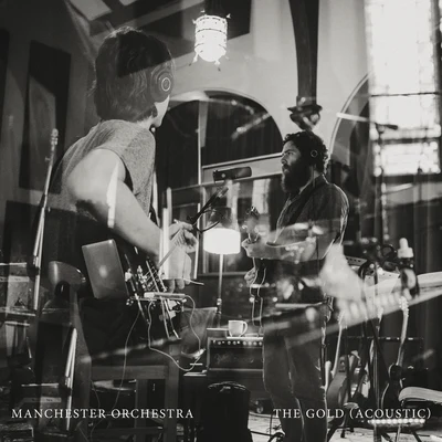 Manchester OrchestraThe Gold (Acoustic)