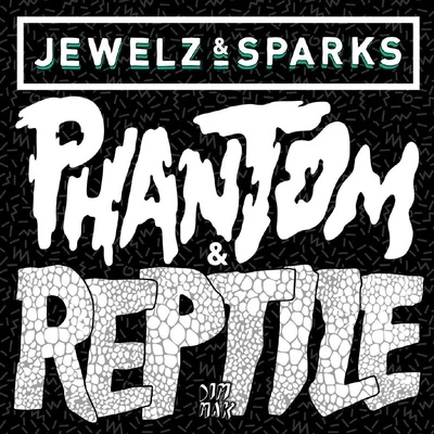 Jewelz & Sparks/Sick IndividualsPhantom & Reptile