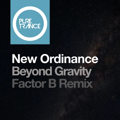 New OrdinanceQuintino & BlasterjaxxBeyond Gravity (Factor B Remix)