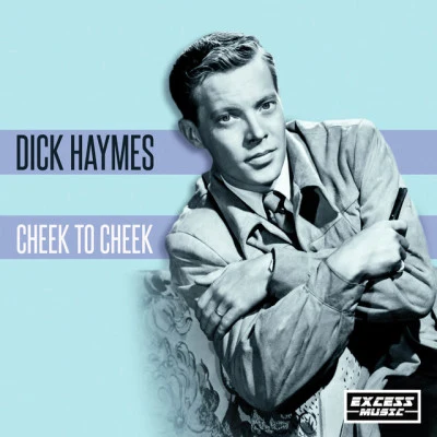 Dick HaymesCheek to Cheek