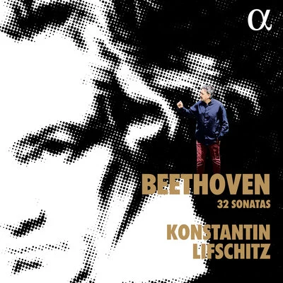 Konstantin LifschitzBeethoven: 32 Sonatas