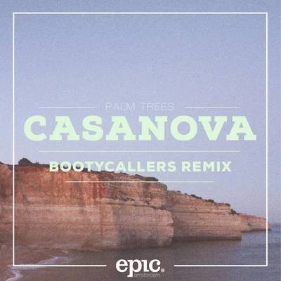 Palm TreesCasanova (Bootycallers Remix) (Radio Edit)