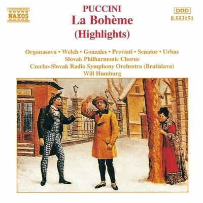 Luba OrgonášováPUCCINI, G.: Bohème (La) (Highlights) (Orgonasova, Welch, Gonzales, Previati, Humburg)