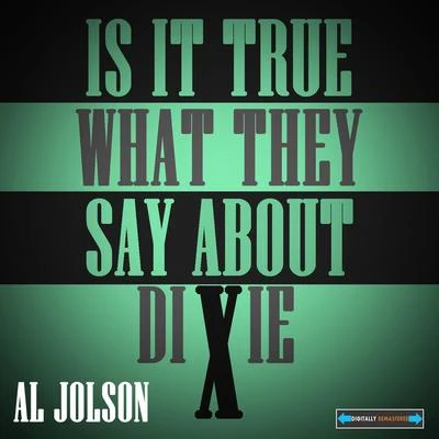 Al JolsonIs It True What They Say About Dixie?