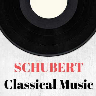 Franz Schubert/Arthur Lourié/Franz Liszt/Samuel Barber/Maurice Ravel/Richard Wagner/Frederic Chopin/Johann Sebastian Bach/Philip Glass/Karol BeffaSchubert Classical Music