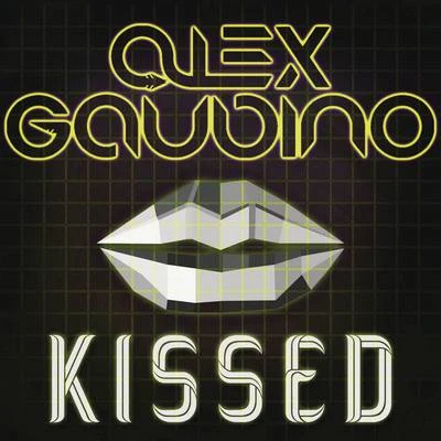 Alex GaudinoKissed