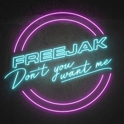 FreejakDon&#x27;t You Want Me