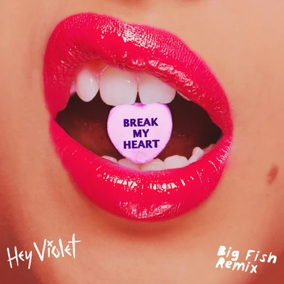 Hey VioletBreak My Heart (Big Fish Remix)