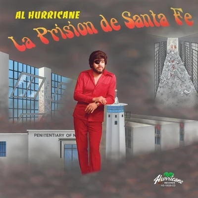 Al Hurricane/Al Hurricane Jr/ErikaLa Prision de Santa Fe