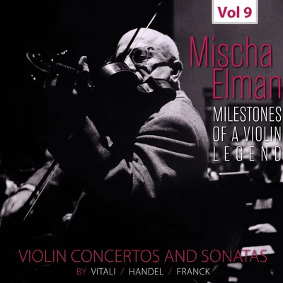 Mischa Elman/London Philharmonic Orchestra/Adrian BoultMilestones of a Violin Legend: Mischa Elman, Vol. 9