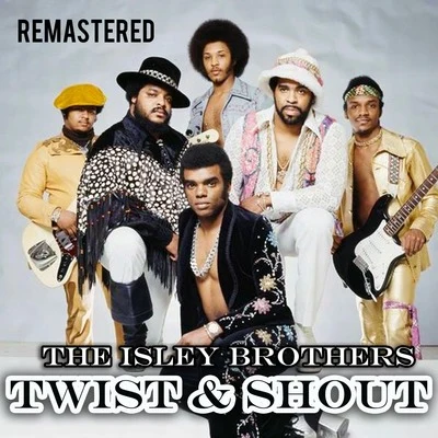 The Isley Brothers/S.O.U.L./Rusty Bryant/The Alexander Review/James Brown/Nikki Giovanni/Quintino & Blasterjaxx/The Whatnauts/The Rance Allen GroupTwist and Shout (Remastered)