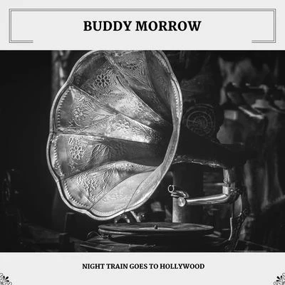 Buddy MorrowNight Train Goes To Hollywood