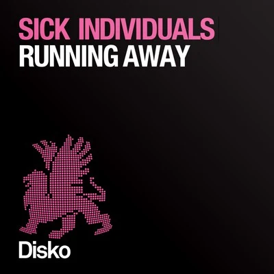 Sick IndividualsRunning Away