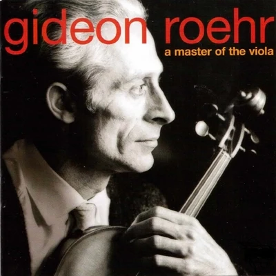 Gideon RoehrA Master of the Viola