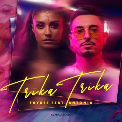 FaydeeTrika Trika (feat. Antonia)