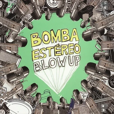 Bomba EstéreoBlow Up