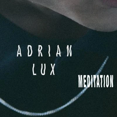 Adrian LuxMeditation