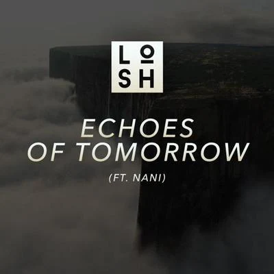 LOSHEchoes Of Tomorrow