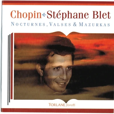 Stéphane BletChopin : Nocturnes, valses et mazurkas