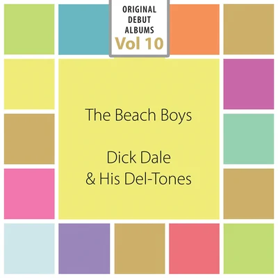 Dick Dale and his Del-TonesOriginal Debut Albums - The Beach Boys, Dick Dale & His Del-Tones, Vol. 10