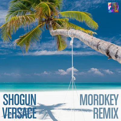 MordkeyVersace (Mordkey Remix)