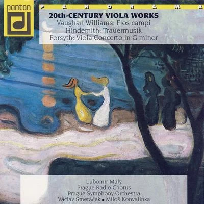 Hedvika Tvrdá/Ludmila Vernerová-Nováková/Czech Radio Chorus/Vladimir Dolezal/Virginie Walterova/Dvořák Chamber Orchestra/Pavel Kühn/Karel Prusa/Otto Novák/Josef HerclVaughan Williams, Hindemith, Forsyth: 20th Century Viola Works