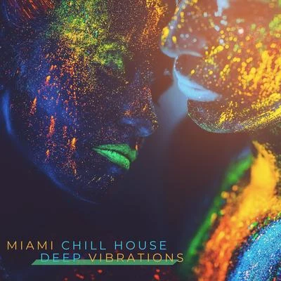 Chill Out 2016/Chillout Music Ensemble/Chill Out 2018Miami Chill House Deep Vibrations: Hypnotizing Chillout Vibes 2019, Deep Bouncing Beats for Club, Disco, Dance Party, Clubbing with Best Friends