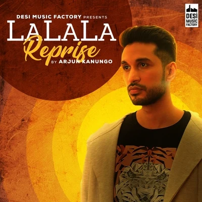 DJ YogiiArjun KanungoAbhay JodhpurkarPayal DevStebin BenLa La La (Reprise)