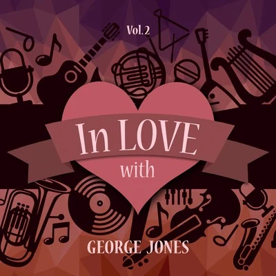 George JonesIn Love with George Jones, Vol. 2