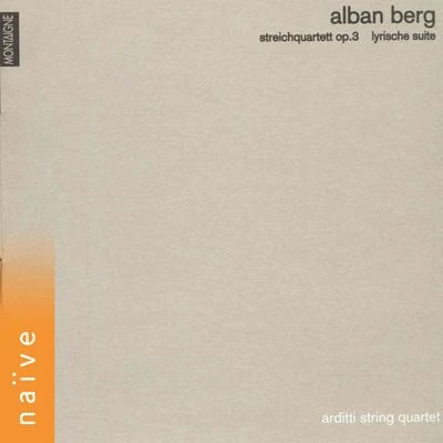 Arditti String QuartetAlan Berg: Streichquartett, Op. 3 & Lyrische Suite