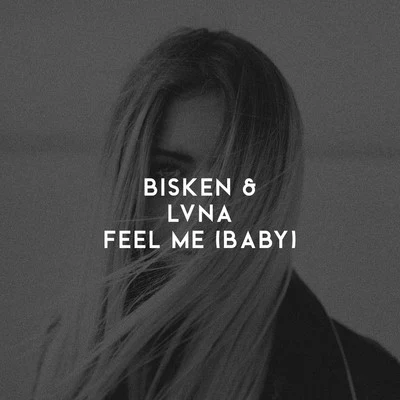 BiskenFeel Me (Baby)