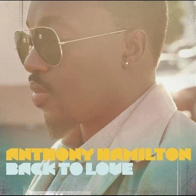 Anthony HamiltonDonell JonesBack To Love (Deluxe Version)