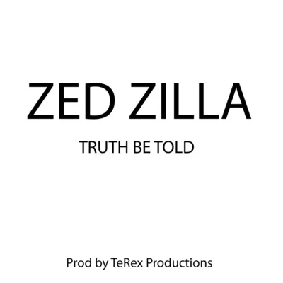 P Rock/Zed ZillaTruth Be Told