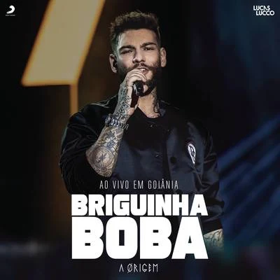 Lucas Lucco/MC KekelBriguinha Boba (Pã Pã Rã Pã Pã) (Ao Vivo)